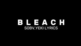 BLEACH  YEKI  Full Lyrics [upl. by Serles]