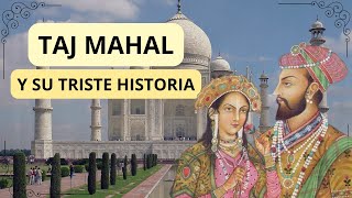 LA MUERTE que originó el TAJ MAHAL [upl. by Christan]