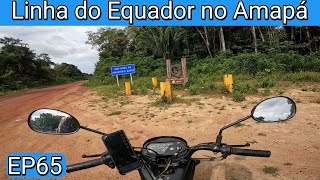 PASSAMOS PARA O HEMISFÉRIO NORTE  linha do Equador no Amapá EP65 [upl. by Bissell65]