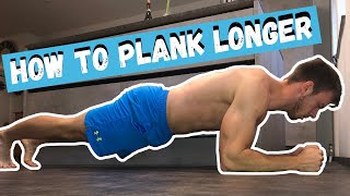 How To Plank Longer  3 Easy Tips For More Core Strength [upl. by Ecinahc]