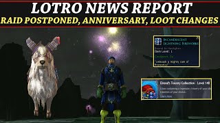 LOTRO NEWS REPORT Raid Postponed Anniversary Loot Changes New Food Bullroarer amp More [upl. by Alegnave177]