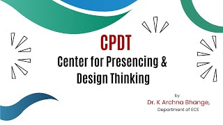 CPDT  Centre for Presencing amp Design Thinking  Dr Archana Bhange [upl. by Opiuuk]