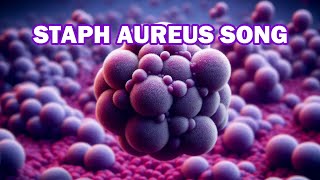 Staphylococcus Aureus Bacteria Song 🦠🎼  Fun way to Learn [upl. by Kentiggerma838]