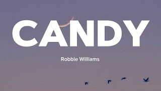 Robbie Williams  candy [upl. by Araccot]