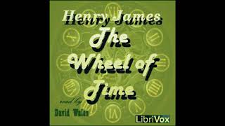 The Wheel of Time by Henry James  FULL AUDIOBOOK [upl. by Trisa25]