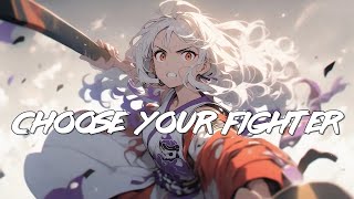 Choose Your Fighter Lyrics [upl. by Bonaparte769]