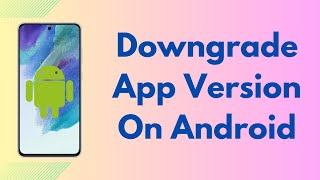 How To Downgrade App Version On Android [upl. by Acsehcnarf]