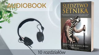 🎧 Audiobook ŚLEDZTWO SETNIKA ⚔️📜  autor Janette Oke i Davis Bunn czyta Wojciech Stolorz 10 r [upl. by Aimil535]