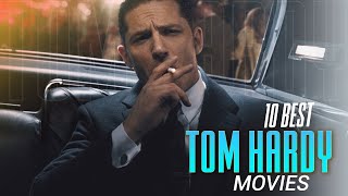 10 Best Tom Hardy Movies to Watch in 2023 [upl. by Nitsug]