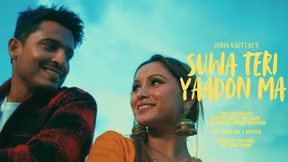 Suwa Teri Yaadon Ma Official Music Video  Jubin Nautiyal  Amit Saagar  Priyank Arya Divya Negi [upl. by Oakes]