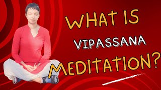 What is Vipassana Meditation [upl. by Vevine265]