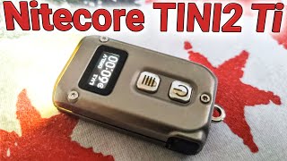 Nitecore TINI 2 review Titanium Type C USB keychain flashlight [upl. by Goran463]