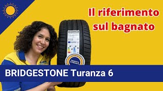 BRIDGESTONE Turanza 6  Il riferimento sul bagnato [upl. by Fairbanks466]