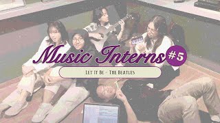 Music Interns 2023 5  Let It Be  The Beatles Cover [upl. by Goodyear]