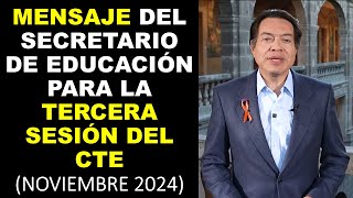 Soy Docente MENSAJE DEL SECRETARIO DE EDUCACIÓN PARA LA TERCERA SESIÓN DEL CTE NOVIEMBRE 2024 [upl. by Fiorenza]