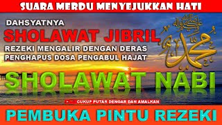 SHOLAWAT JIBRIL PENARIK REZEKI TANPA MUSIK PENYEJUK HATI SHOLAWAT NABI MERDU PENENANG PIKIRAN [upl. by Ettelra]