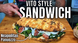 Vito Style Neapolitan Panuozzo  Sandwich Next Level Recipe [upl. by Stauffer]