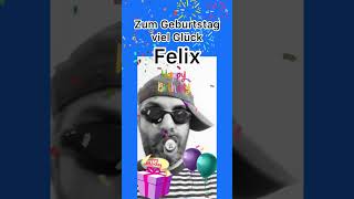 happy birthday FelixGeburtstagslied für Felix [upl. by Ramos]