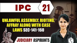 IPC 21  Unlawful Assembly Rioting Affray Along With Case Laws  Major Law  CLAT LLB amp Judiciary [upl. by Siuraj]