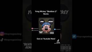 Yuvg Mickey BeatBox 2 remix [upl. by Elbring]