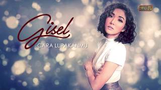 Gisel  Cara Lupakanmu Official Lyric Video [upl. by Ailicec]