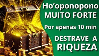 HOOPONOPONO  DESTRAVE A RIQUEZA EM SUA VIDA [upl. by Arihday848]