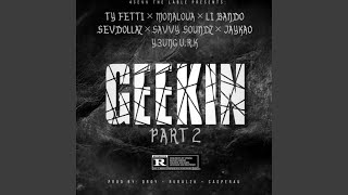 GEEKIN feat MONALOUA LI BANDO SEVDOLLAZ SAVVY SOUNDZ amp Y3UNG URK PROD BY DROY [upl. by Siurtemed]