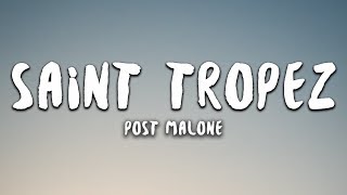 Post Malone  Saint Tropez Lyrics [upl. by Lanam]