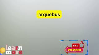 How to Pronounce arquebus [upl. by Conni]