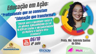 Educação em Ação quotEducar para a igualdade racial e de gêneroquot [upl. by Ringe]