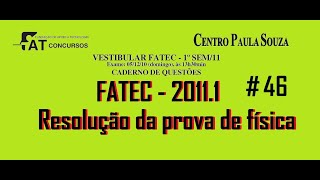 FÍSICA–FATEC–20111–Questão46 As fontes de energia que utilizamos são chamadas de renováveis e não [upl. by Nnaed]