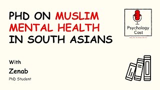 Episode 77  Navigating the Mind  PhD Insights in Muslim Mental Health in South Asians [upl. by Atteuqihc]