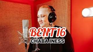 Chaba Iness  Bent 16 Official Music Video [upl. by Baler367]