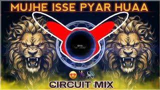 Mujhe isse pyar hua dj  circuit mix  deejay Omii  Marathi dj song [upl. by Lehcir]