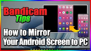 How to mirror and record an Android screen on a PC  Bandicam [upl. by Tillinger435]