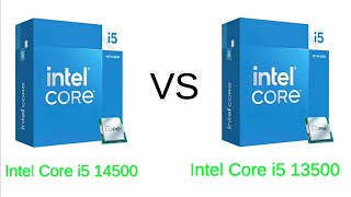 Intel Core i5 14500 vs i5 Core 13500 Processors Full Performance And Benchmarks Comparison 2024 [upl. by Emsoc398]