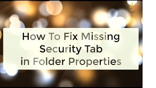 How To Fix Missing Security Tab in Folder Properties TrickyTech [upl. by Jojo812]