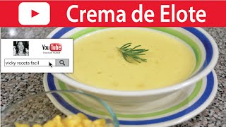 SOPA DE CREMA DE ELOTE  Vicky Receta Facil [upl. by Morley]