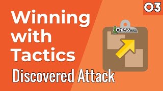 03 Discovered Attack Winning with Tactics Chess Lessons  Chesscom [upl. by Schwenk24]