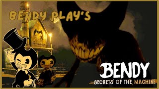 BENDY PLAYS Bendy Secrets Of The Machine [upl. by Eurd788]