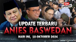 🔴 PRESIDEN PRABOWO HARUS TAU INI   BERITA ANIES TERBARU HARI INI 10 OKT 2024 [upl. by Herby]