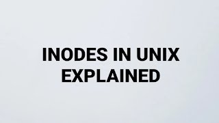 INODES IN UNIX EXPLAINED [upl. by Thapa]