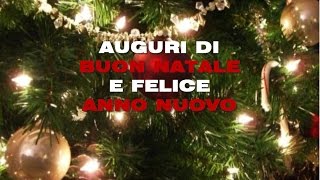 AUGURI DI BUON NATALE E FELICE ANNO NUOVO [upl. by Yelda762]