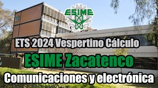 ETS Julio 2024 Cálculo ESIME Zacatenco Ingeniería en comunicaciones y electrónica turno vespertino [upl. by Ellenrahs]