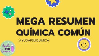 MEGA RESUMEN QUÍMICA COMÚN  prueba de transición 2021  admisión 2022 [upl. by Ecnerret26]