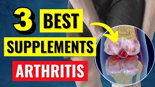 Top 3 Proven Arthritis Supplements that ACTUALLY Work [upl. by Idnerb]