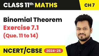 Binomial Theorem  Exercise 71 Que 11 to 14  Class 11 Maths Chapter 7  CBSE 202425 [upl. by Harwell79]