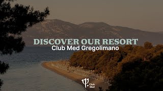 Rediscover Club Med Gregolimano [upl. by Emmalyn527]