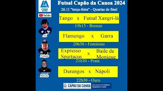 Futsal Capão da Canoa 2024 2611 quotterçafeiraquot  Quartas de final [upl. by Waller]