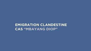 Chronique N° 19  Emigration clandestine  Cas quotMbayang Diopquot [upl. by Kinsman]